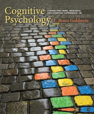 Cognitive Psychology : Connecting Mind Research and Everyday Experience