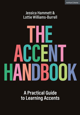 The Accent Handbook : A Practical Guide to Learning Accents