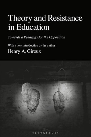 Theory and Resistance in Education : Towards a Pedagogy for the Opposition