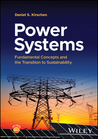 Power Systems : Fundamental Concepts and the Transition to Sustainability