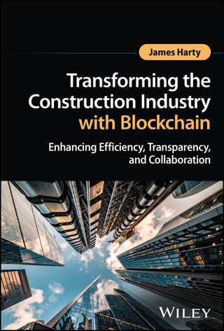 Transforming the Construction Industry with Blockchain : Enhancing Efficiency, Transparency, and Collaboration