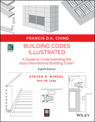 Building Codes Illustrated : A Guide to Understanding the 2024 International Building Code