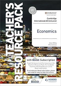 Cambridge International AS and A Level Economics Teacher-s Resource Pack