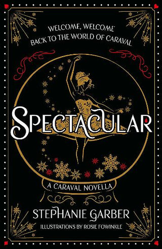 Spectacular: A Caraval Novella