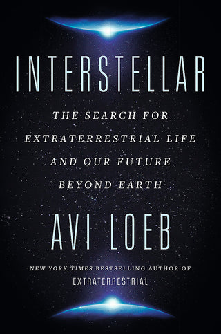 Interstellar: The Search for Extraterrestrial Life and Our Future Beyond Earth