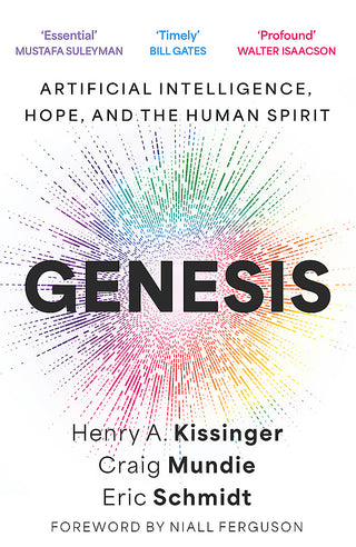 Genesis: Artificial Intelligence, Hope, and the Human Spirit