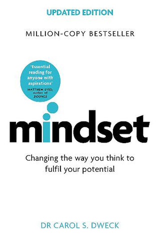 Mindset : Changing the Way You Think to Fulfil Your Potential