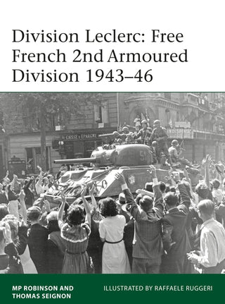 Division Leclerc: Free French 2nd Armoured Division 1943-46