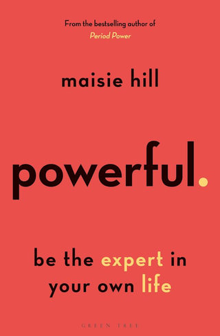 Powerful : Be the Expert in Your Life