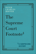 The Supreme Court Footnote : A Surprising History