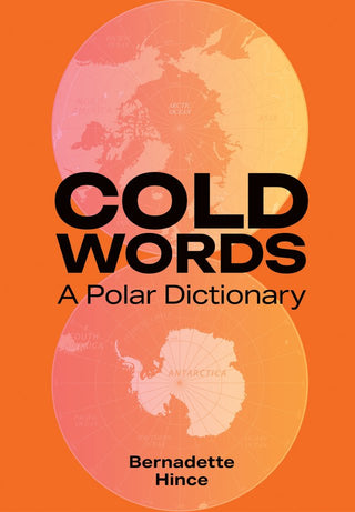 Cold Words : A Polar Dictionary