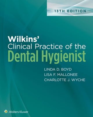 OP Wilkins- Clinical Practice of the Dental Hygienist