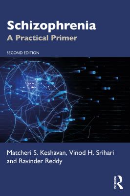 Schizophrenia : A Practical Primer