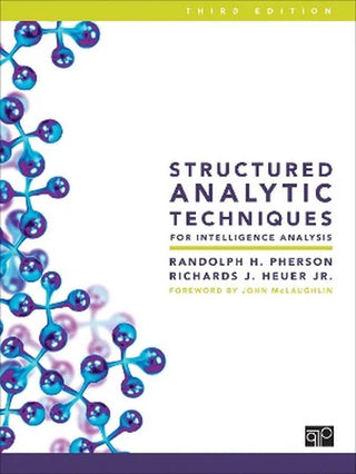 Structured Analytic Techniques for Intelligence