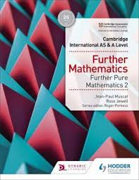 Cambridge International AS and A Level Further Mathematics : Further Pure Mathematics 2