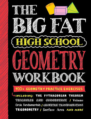 The Big Fat High School Geometry Workbook: 400+ Geometry Practice Exercises