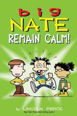 Big Nate: Remain Calm!: Big Nate Book 31