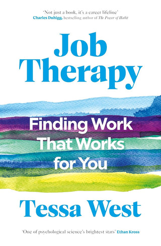 Job Therapy: Finding Work That Works for You