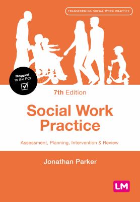 Social Work Practice : Assessment Planning Intervention and Review