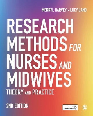 Research Methods for Nurses and Midwives : Theory and Practice