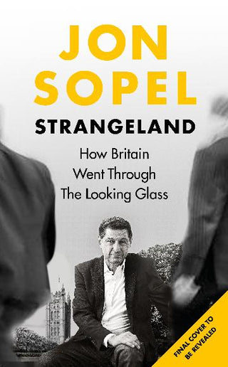 Strangeland: How Britain Stopped Making Sense