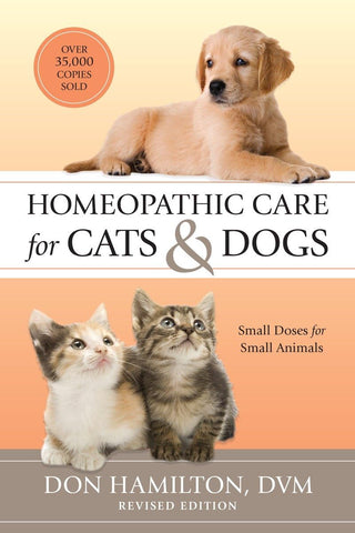 Homeopathic Care for Cats and Dogs: Revised Edition Small Doses for Small Animals