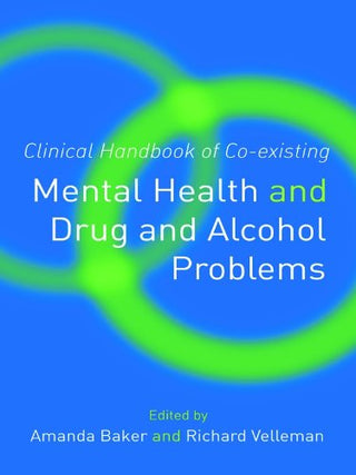 Clinical Handbook of Coexisting Mental Health and Drug and Alcohol Problems