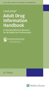 Adult Drug Information Handbook : A Clinically Relevant Resource for All Healthcare Professions