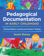 Pedagogical Documentation in Early Childhood Sharing Childrens Learning and Teachers Thinking