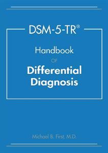 DSM-5 TR : Handbook of Differential Diagnosis