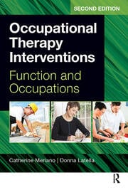 Occupational Therapy Interventions : Function and Occupations