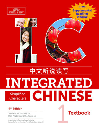 Integrated Chinese Volume 1 : Textbook with Supplemental Readings