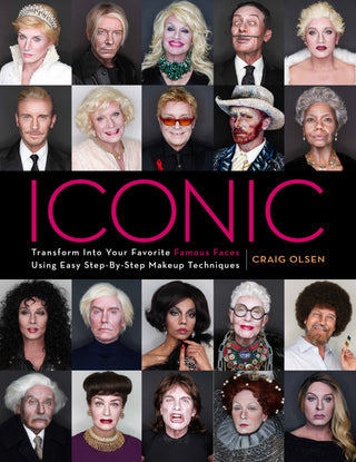 Iconic : Transform Into Your Favorite Famous Faces Using Easy Step-By-Step Makeup Techniques