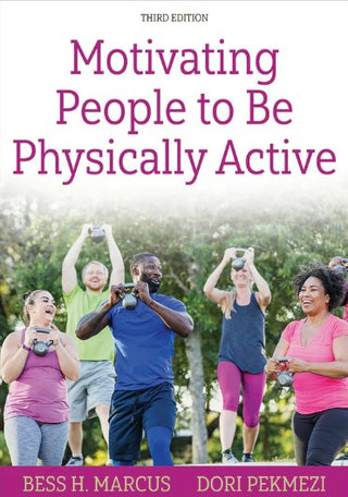 Motivating People to Be Physically Active