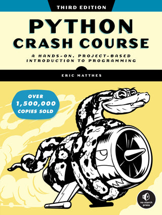 Python Crash Course : A Hands-On, Project-Based Introduction to Programming