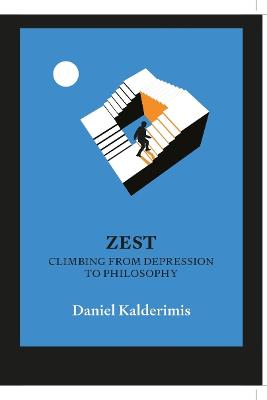 Zest : Climbing From Depression To Philosophy