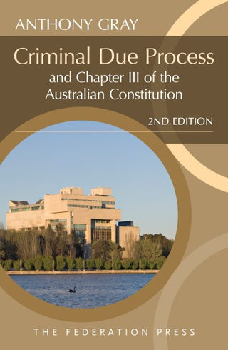 Criminal Due Process and Chapter III of the Australian Constitution