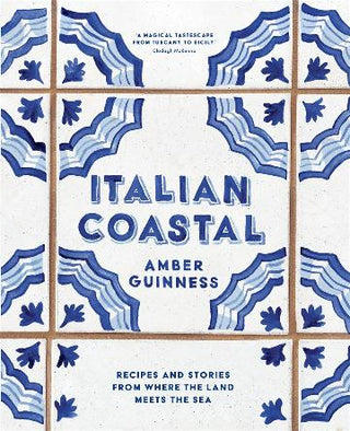 Italian Coastal : Recipes and Stories From Where the Land Meets the Sea