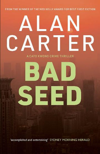 Bad Seed: Cato Kwong Series Book 3