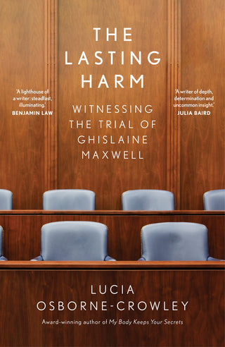 The Lasting Harm : Witnessing the trial of Ghislaine Maxwell