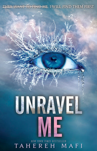 Unravel Me : Shatter Me Series 2