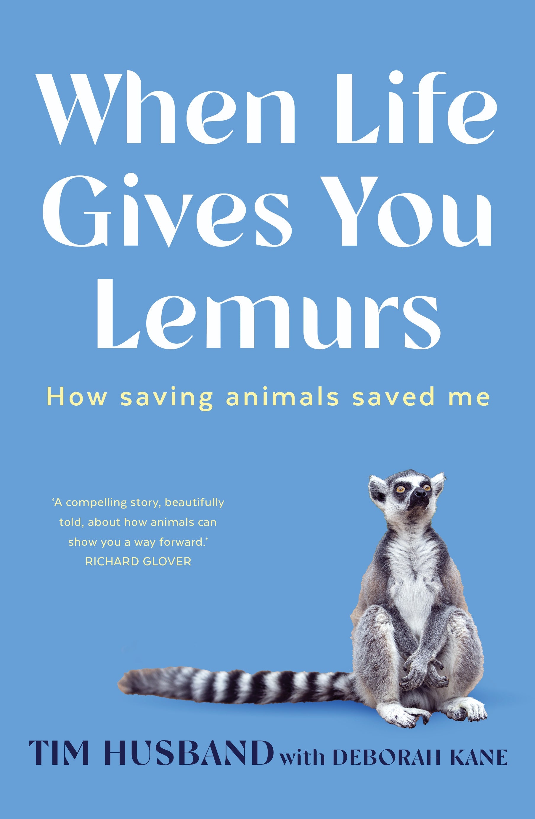 When Life Gives You Lemurs: How Saving Animals Saved Me