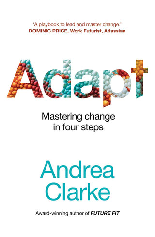 Adapt: Mastering Change in Four Steps