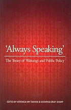 Always Speaking : The Treaty of Waitangi and Public Policy