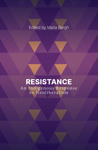 Resistance: An Indigenous Response to Neoliberalism