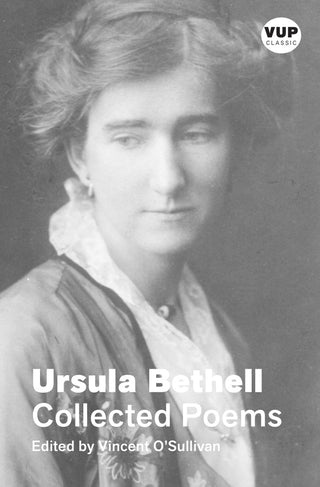 Collected Poems : Ursula Bethell : VUP Classic