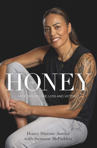 Honey: My Story Of Love Loss And Victory