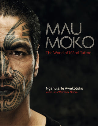 Mau Moko : The World of Māori Tattoo