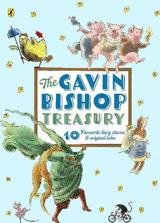 The Gavin Bishop Treasury: 10 Favourite Fairy Stories and Original Tales