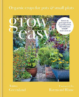 Grow Easy : Organic crops for pots and small plots